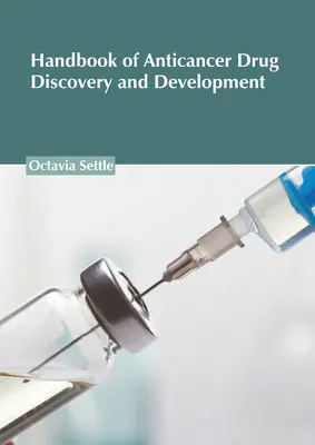 Podręcznik odkrywania i rozwoju leków przeciwnowotworowych - Handbook of Anticancer Drug Discovery and Development