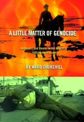 Mała sprawa ludobójstwa: Holokaust i zaprzeczanie w obu Amerykach od 1492 r. do dziś - A Little Matter of Genocide: Holocaust and Denial in the Americas 1492 to the Present