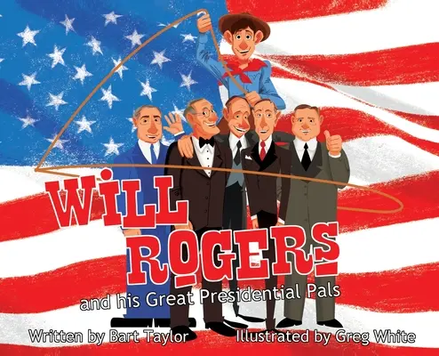 Will Rogers i jego wielcy prezydenccy kumple - Will Rogers and His Great Presidential Pals