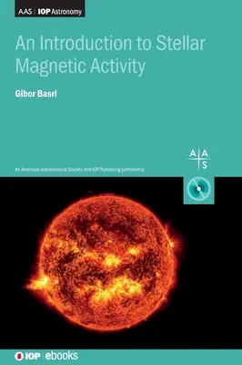 Wprowadzenie do aktywności magnetycznej gwiazd - An Introduction to Stellar Magnetic Activity
