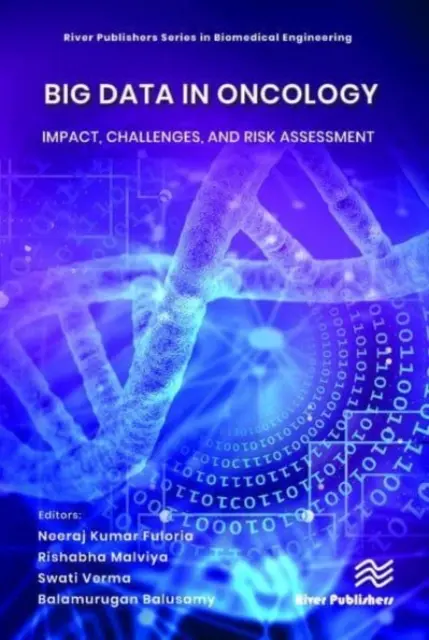 Big Data w onkologii: Wpływ, wyzwania i ocena ryzyka - Big Data in Oncology: Impact, Challenges, and Risk Assessment