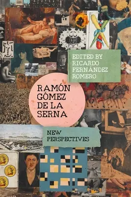 Ramn Gmez de la Serna: Nowe perspektywy - Ramn Gmez de la Serna: New Perspectives