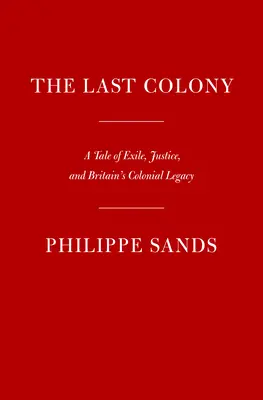 Ostatnia kolonia: Opowieść o wygnaniu, sprawiedliwości i odwadze - The Last Colony: A Tale of Exile, Justice, and Courage