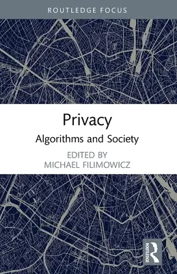 Prywatność: Algorytmy i społeczeństwo - Privacy: Algorithms and Society