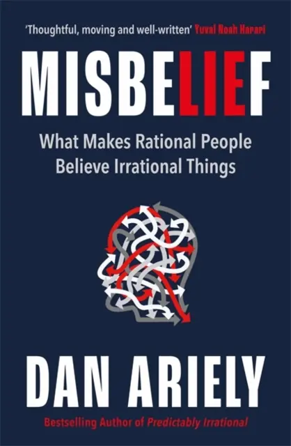 Niewiara - co sprawia, że racjonalni ludzie wierzą w irracjonalne rzeczy? - Misbelief - What Makes Rational People Believe Irrational Things