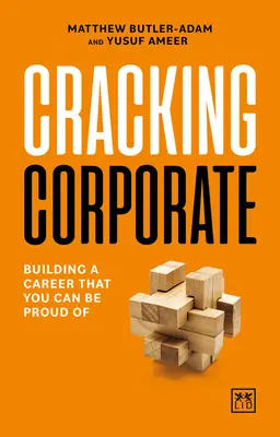 Cracking Corporate: Budowanie kariery, z której możesz być dumny - Cracking Corporate: Building a Career That You Can Be Proud of