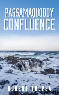 Konfluencja Passamaquoddy - Passamaquoddy Confluence