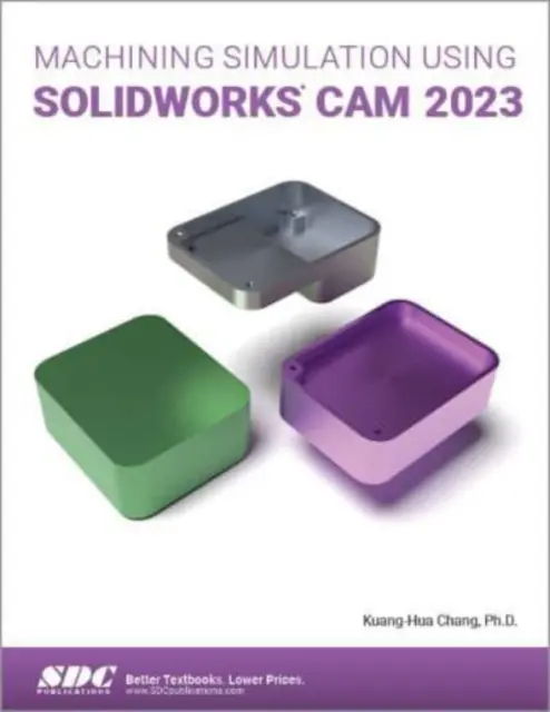 Symulacja obróbki przy użyciu SOLIDWORKS CAM 2023 - Machining Simulation Using SOLIDWORKS CAM 2023