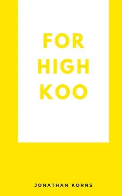 Dla High Koo - For High Koo