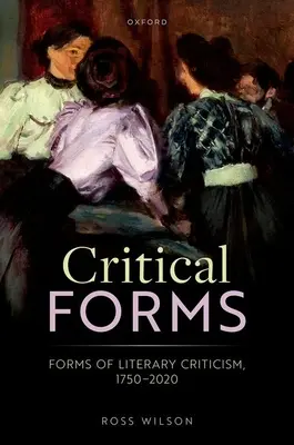 Formy krytyczne: Formy krytyki literackiej, 1750-2020 - Critical Forms: Forms of Literary Criticism, 1750-2020