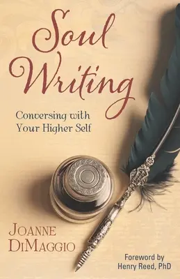 Pisanie duszą: Rozmowa z wyższą jaźnią - Soul Writing: Conversing with Your Higher Self