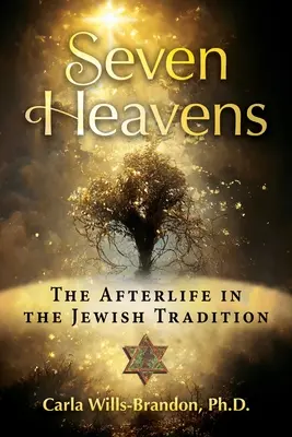 Siedem niebios: Życie pozagrobowe w tradycji żydowskiej - Seven Heavens: The Afterlife in the Jewish Tradition