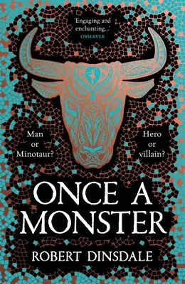 Once a Monster: Ponowne wyobrażenie legendy o Minotaurze - Once a Monster: A Reimagining of the Legend of the Minotaur