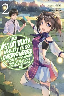 Moja zdolność natychmiastowej śmierci jest tak potężna, że nikt w tym innym świecie nie ma ze mną szans!, Vol. 2 (Light Novel) - My Instant Death Ability Is So Overpowered, No One in This Other World Stands a Chance Against Me!, Vol. 2 (Light Novel)