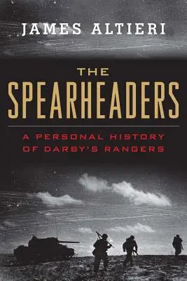 The Spearheaders: Osobista historia strażników Darby'ego - The Spearheaders: A Personal History of Darby's Rangers