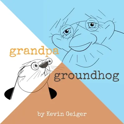 Dziadek Świstak - Grandpa Groundhog