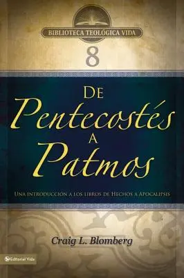 Btv # 08: Od Pięćdziesiątnicy do Patmos: Una introduccin a los libros de Hechos a Apocalipsis - Btv # 08: De Pentecosts a Patmos: Una introduccin a los libros de Hechos a Apocalipsis