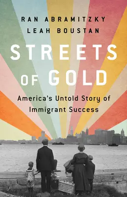 Ulice złota: Nieopowiedziana historia sukcesu imigrantów w Ameryce - Streets of Gold: America's Untold Story of Immigrant Success