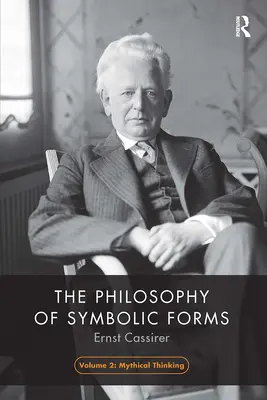 Filozofia form symbolicznych, tom 2: Myślenie mityczne - The Philosophy of Symbolic Forms, Volume 2: Mythical Thinking