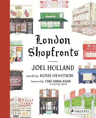 Londyńskie witryny sklepowe: Ilustracje najbardziej lubianych miejsc w mieście - London Shopfronts: Illustrations of the City's Best-Loved Spots