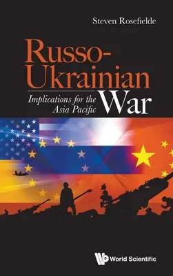 Wojna rosyjsko-ukraińska: implikacje dla regionu Azji i Pacyfiku - Russo-Ukrainian War: Implications for the Asia Pacific