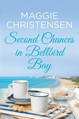 Druga szansa w Bellbird Bay: Urzekająca historia, która chwyta za serce - Second Chances in Bellbird Bay: A captivating story to tug on your heartstrings