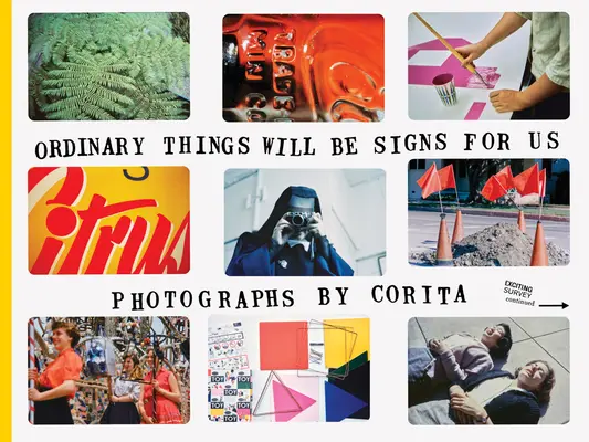 Corita Kent: Zwykłe rzeczy będą dla nas znakami - Corita Kent: Ordinary Things Will Be Signs for Us