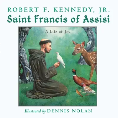 Święty Franciszek z Asyżu: Życie pełne radości - Saint Francis of Assisi: A Life of Joy