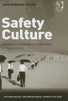 Kultura bezpieczeństwa: Ocena i zmiana zachowań organizacji - Safety Culture: Assessing and Changing the Behaviour of Organisations