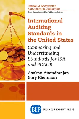 Międzynarodowe Standardy Rewizji Finansowej w Stanach Zjednoczonych: Porównanie i zrozumienie standardów ISA i PCAOB - International Auditing Standards in the United States: Comparing and Understanding Standards for ISA and PCAOB