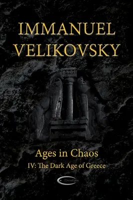 Wieki w Chaosie IV: Mroczny wiek Grecji - Ages in Chaos IV: The Dark Age of Greece