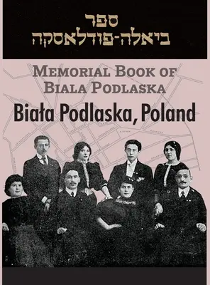 Księga pamiątkowa Białej Podlaskiej - Memorial Book of Biala Podlaska