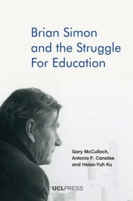 Brian Simon i walka o edukację - Brian Simon and the Struggle for Education