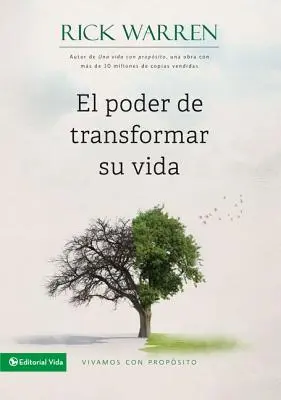 El Poder de Transformar Su Vida: Vivamos Con Propsito = Moc, by zmienić swoje życie - El Poder de Transformar Su Vida: Vivamos Con Propsito = The Power to Change Your Life