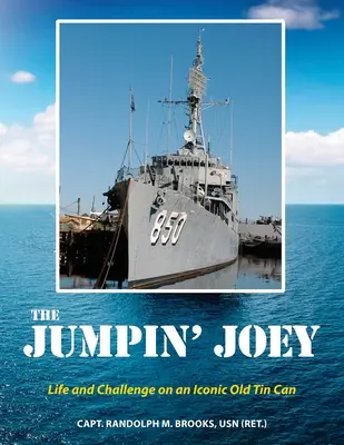 The Jumpin' Joey: Życie i wyzwania w kultowej starej puszce po konserwie - The Jumpin' Joey: Life and Challenge on an Iconic Old Tin Can