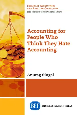 Rachunkowość dla osób, które myślą, że nienawidzą rachunkowości - Accounting for People Who Think They Hate Accounting
