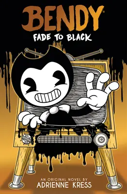 Fade to Black: Książka Afk (Bendy #3) - Fade to Black: An Afk Book (Bendy #3)