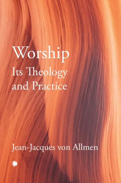 Uwielbienie, jego teologia i praktyka - Worship, Its Theology and Practice