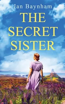 The Secret Sister: Zapierająca dech w piersiach saga rodzinna rozgrywająca się w Walii drugiej wojny światowej i na Sycylii lat sześćdziesiątych XX wieku - The Secret Sister: A breathtaking family saga set in WW2 Wales and sixties Sicily