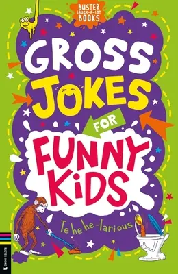 Obrzydliwe dowcipy dla zabawnych dzieci - Gross Jokes for Funny Kids