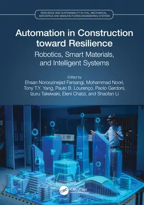 Automatyzacja w budownictwie w kierunku odporności: Robotyka, inteligentne materiały i inteligentne systemy - Automation in Construction toward Resilience: Robotics, Smart Materials and Intelligent Systems