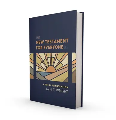 Nowy Testament dla każdego, wydanie trzecie, twarda oprawa: Świeże tłumaczenie - The New Testament for Everyone, Third Edition, Hardcover: A Fresh Translation