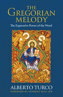 Melodia gregoriańska: Ekspresyjna moc słowa - The Gregorian Melody: The Expressive Power of the Word