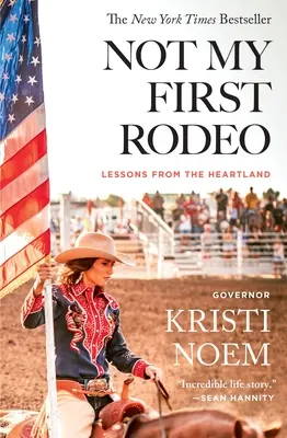 Nie moje pierwsze Rodeo: Lekcje z Heartlandu - Not My First Rodeo: Lessons from the Heartland