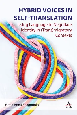 Głosy pisarek: Używanie języka do negocjowania tożsamości w kontekstach (trans)migracyjnych - Voices of Women Writers: Using Language to Negotiate Identity in (Trans)Migratory Contexts
