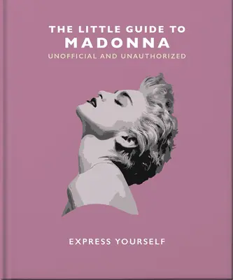 Mały przewodnik po Madonnie: Wyraź siebie - The Little Guide to Madonna: Express Yourself