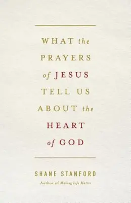 Co modlitwy Jezusa mówią nam o Sercu Boga? - What the Prayers of Jesus Tell Us about the Heart of God