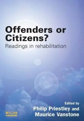 Przestępcy czy obywatele? Readings in Rehabilitation - Offenders or Citizens?: Readings in Rehabilitation