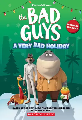 DreamWorks the Bad Guys: Bardzo zła powieść wakacyjna - DreamWorks the Bad Guys: A Very Bad Holiday Novelization