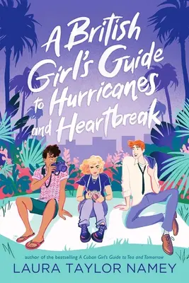 Przewodnik brytyjskiej dziewczyny po huraganach i złamanych sercach - A British Girl's Guide to Hurricanes and Heartbreak